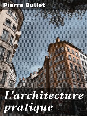 cover image of L'architecture pratique